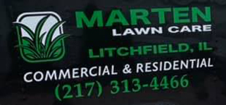 Marten Lawn Care. Litchfield, IL. Commercial and Residential. Phone 2 1 7 3 1 3 4 4 6 6