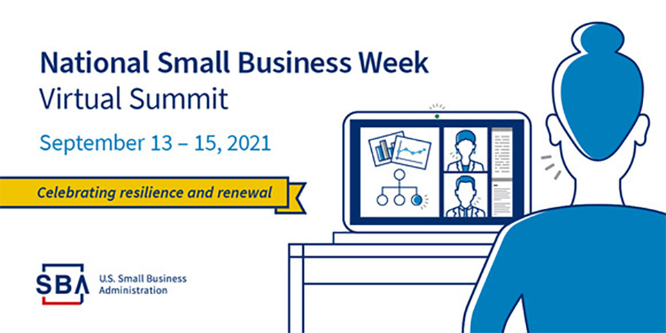 National Small Business Week Virtual Summit September 13 - 15, 2021