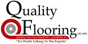 Quality Flooring. Quality you can stand on - Litchfield, IL. It's worth talking to the experts.
